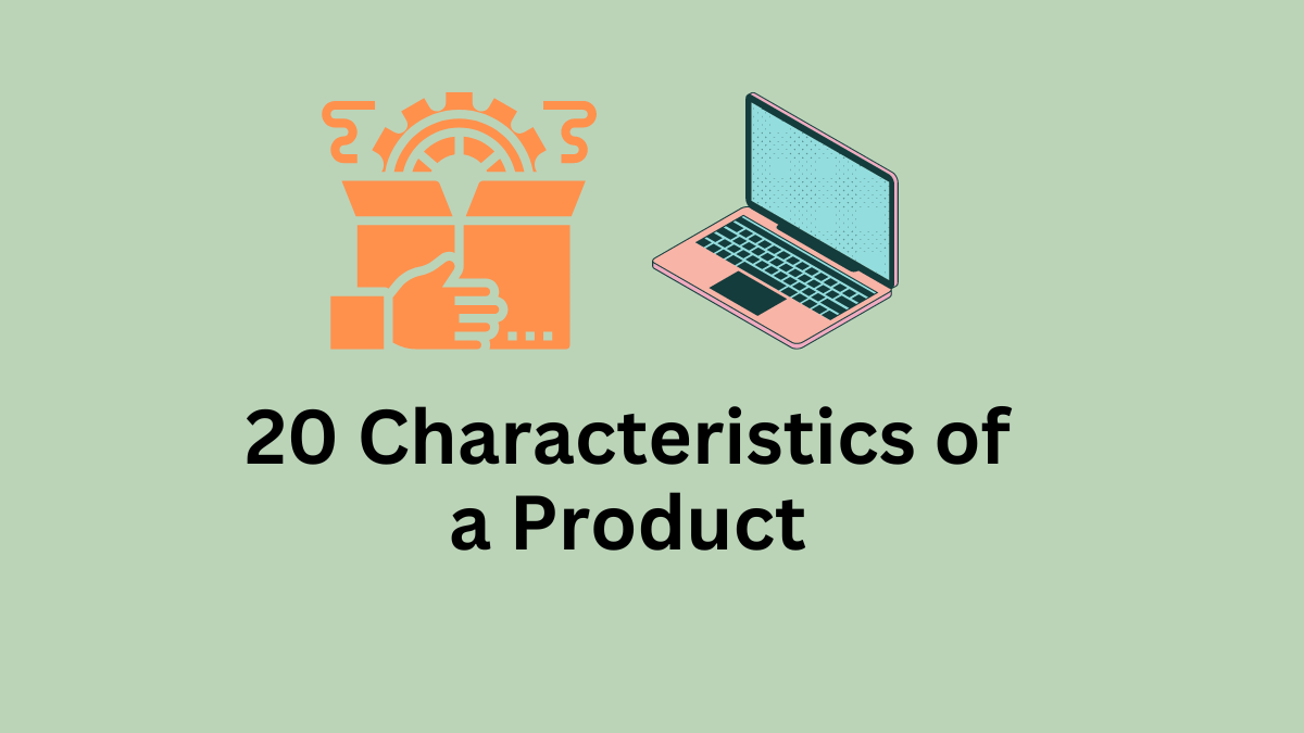 characteristics of product