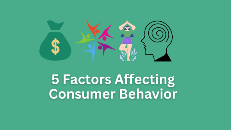 5 Factors Affecting Consumer Behavior [+Impact] - BBANote