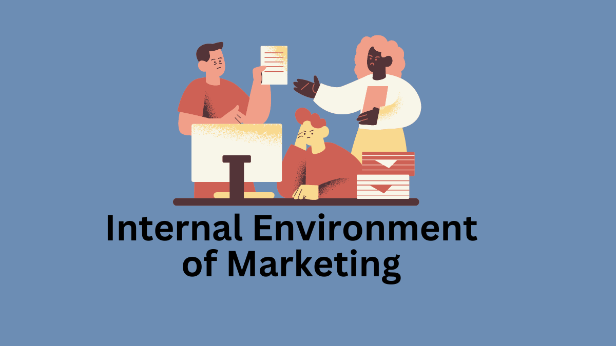 internal environment of marketing