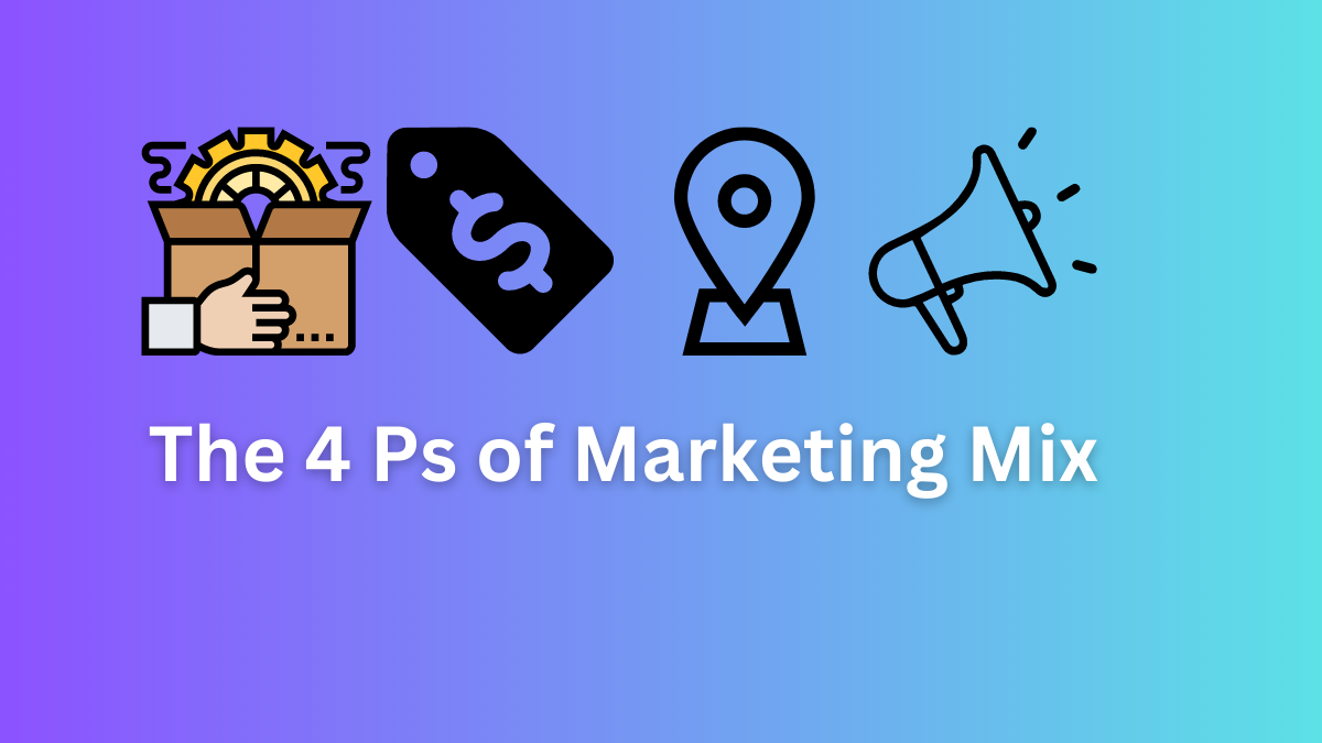 4 Ps of Marketing Mix