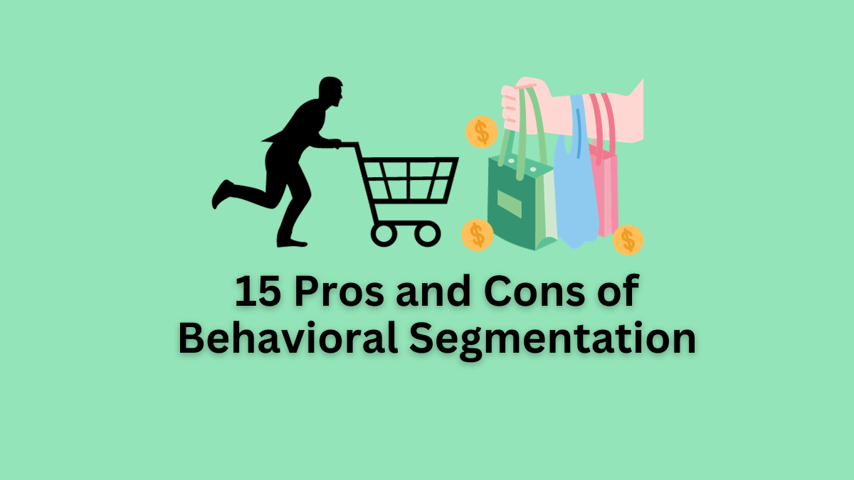 pros and cons of behavioral segmentation