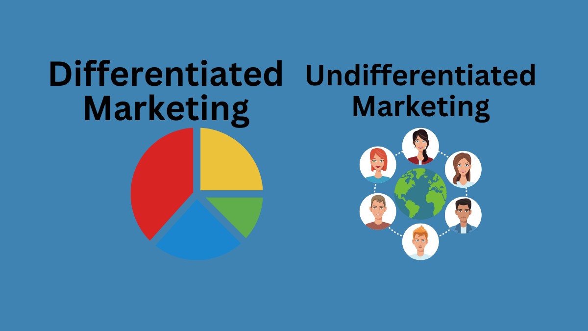 differentiated and undifferentiated marketing