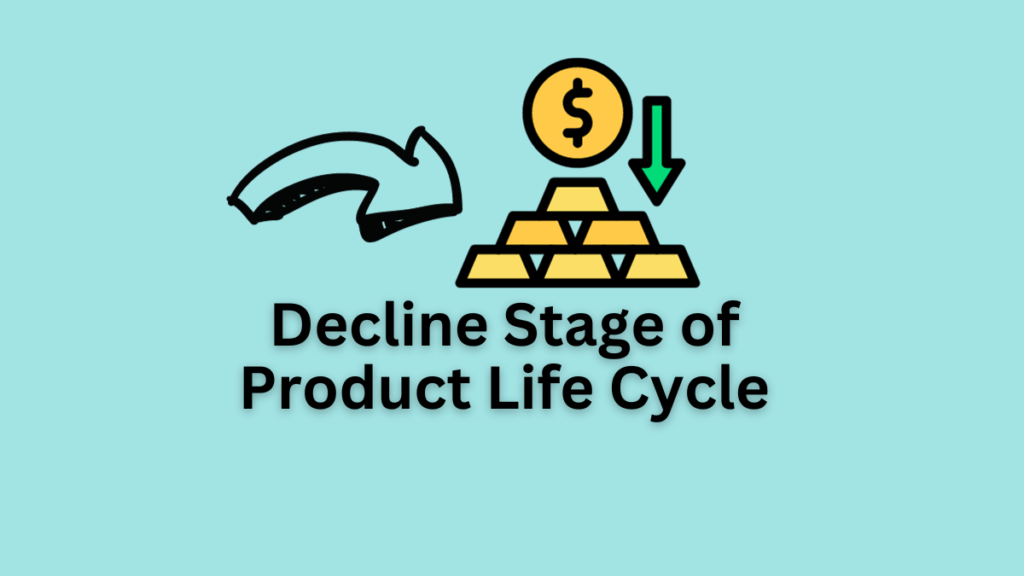 decline-stage-of-product-life-cycle-strategies-examples