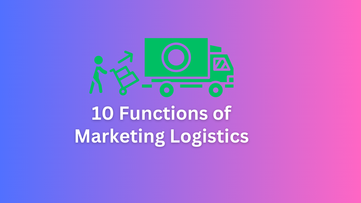 functions of marketing logistics