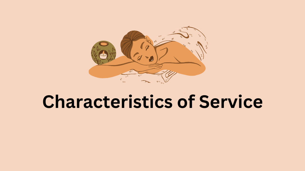 Characteristics of Service