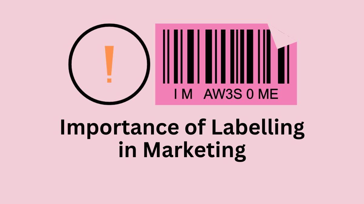 Importance of Labelling