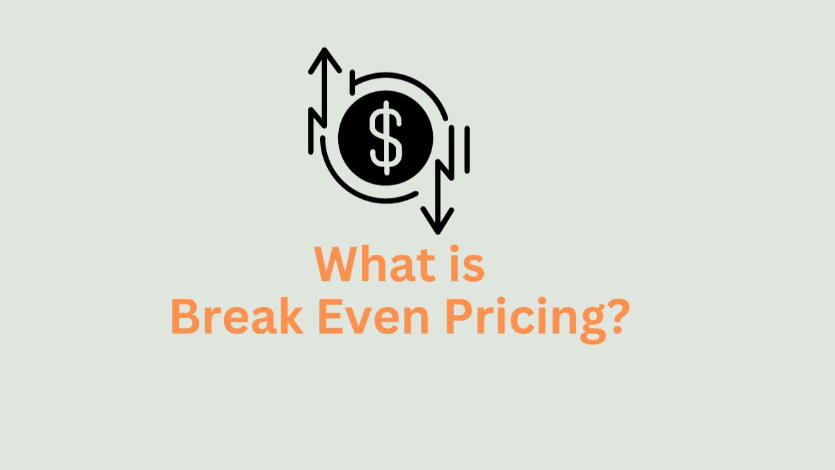Break Even Pricing