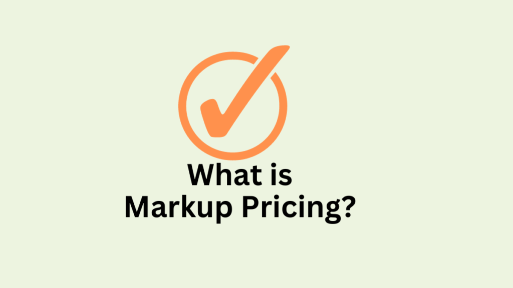 what-is-markup-pricing-definition-example-pros-cons