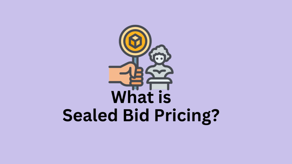 What is Sealed Bid Pricing? Factors, Examples, & Pros/Cons